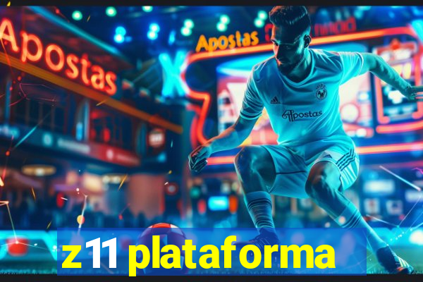 z11 plataforma